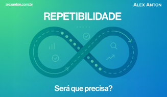 Repeatability: por que a repetibilidade importa em empresas?
