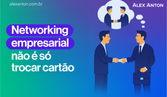 Construa seu networking empresarial com estas dicas