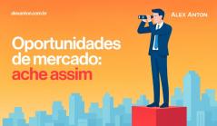 Imagem ilustrativa de um homem de terno observando longe com binóculos, simbolizando oportunidades de mercado, sobre um fundo de cidade ao pôr do sol, com destaque para o texto 'Oportunidades de mercado: ache assim'.